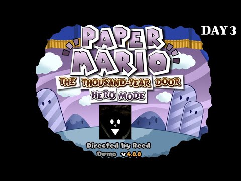 Paper Mario TTYD: Hero Mode (v4 DEMO) - Day 3 (Chapter 2 pt 1)