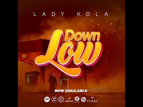 Lady Kola - Down Low (Official Lyric)