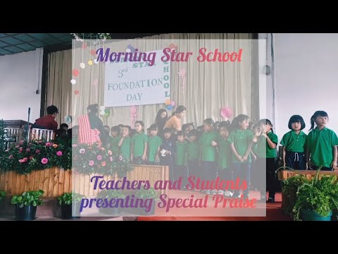 Morning Star School Chesezu | 3rd Foundation Day | Teachers and Students Presenting Special Praise