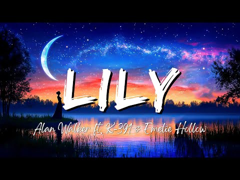 Lily (Lyrics) 🌙🎵 Follow everywhere I go, top of all the mountains or valley low...