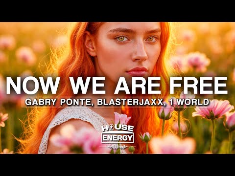 Gabry Ponte, Blasterjaxx, 1 World - Now We Are Free (Lyrics)