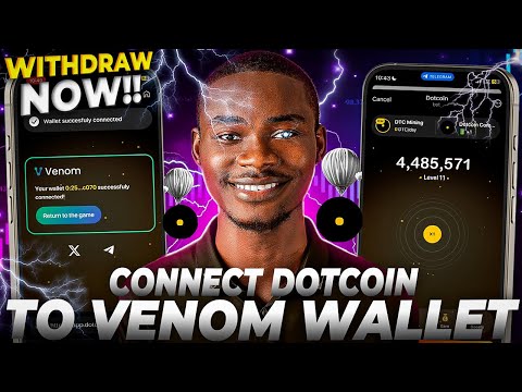 DOTCOIN Mining Withdraw Update:Connect DTC Mining To Venom Wallet| DTC Listing update