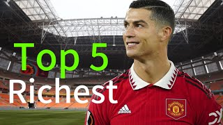 top 5 richest footballers in the world 2024