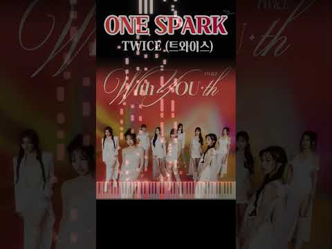 TWICE - ONE SPARK [Piano Cover] #twice #onespark #withyou-th