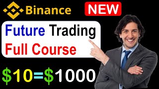 Bainance Future Trading Complete Course 2024 || Binance Future Trading course || Binance Trading