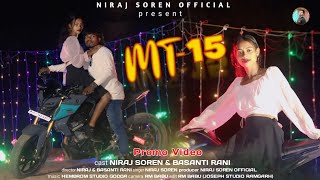 MT-15 PROMO VIDEO//NEW SANTHALI VIDEO//NIRAJ SOREN & BASANTI RANI//2025