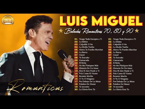 Luis Miguel Mix 30 Mejores Canciones Inolvidables ~  Viejitas Pero Bonitas Romanticas