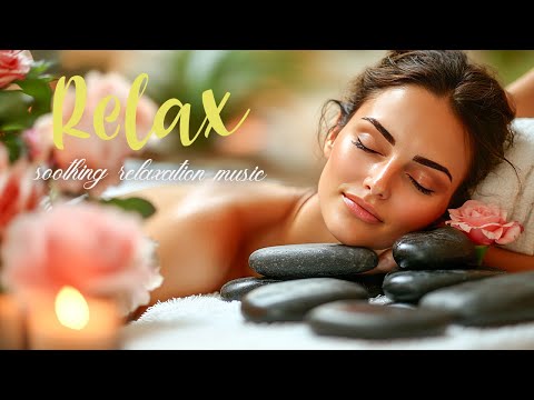 Beautiful Relaxing Music 🌿 Stop Overthinking - Calm Relaxing Spa Massage Music, Spa Relaxation