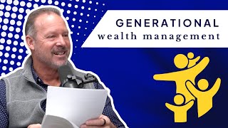 Generational Wealth Management