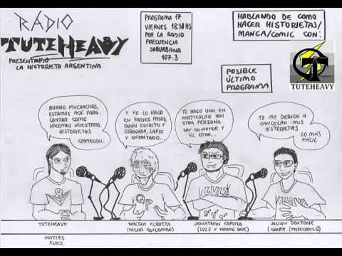 Radio Tuteheavy. ¿como hacer historieta? con Jonathan Yapura, Walter Elgueta y Julian dentone