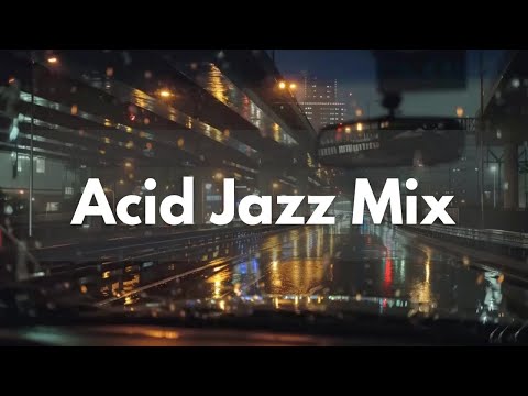 Relaxing Acid Jazz Mix for Work & Nighttime🎶Chill Vibes🎶