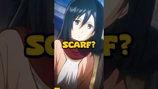 The Truth Behind Mikasa’s Scarf