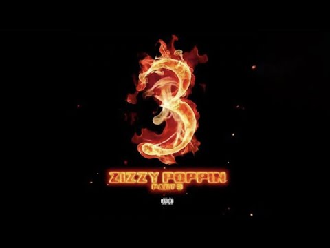 Zizzy Poppin - Part 3