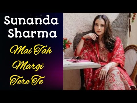 Sunanda Sharma - Mai Tah Margi Tere Te I New punjabi song I Latest punjabi songs I Singh mp3 Music