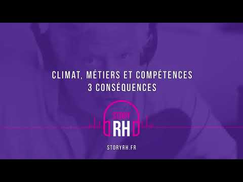 Climat, métiers et compétences, 3 conséquences