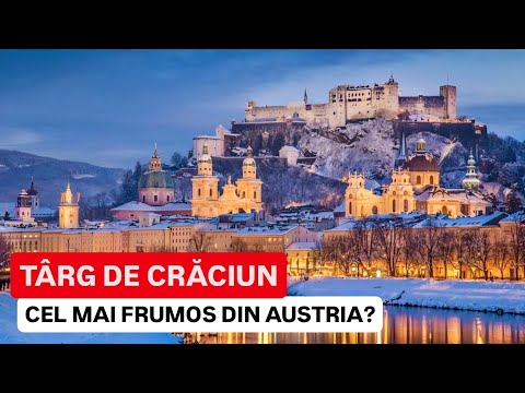 🔴 TÂRGUL de CRĂCIUN din cel mai FRUMOS ORAȘ din AUSTRIA! Cum e în SALZBURG de SĂRBĂTORI?