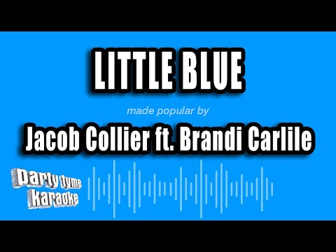 Jacob Collier ft. Brandi Carlile - Little Blue (Karaoke Version)