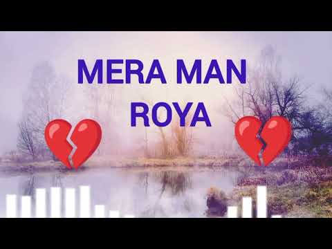 मेरा मन रोया (Mera Man Roya) | Sad Song | Heart Touching | Latest Hindi Song 2025