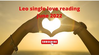 Leo single love reading June 2022- Ask your angel out loud for clarity when it comes to love!