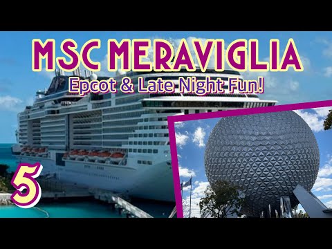 MSC Meraviglia: Epcot festival, space party, & evening fun! | PART 5, January 2024