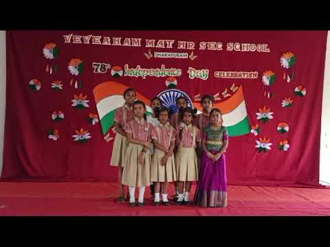 VEVEAHAM MATRIC HR SEC SCHOOL, DHARAPURAM  78TH INDEPENDENCE DAY CELEBRATION SONG ABOUT OUR NATRIONA