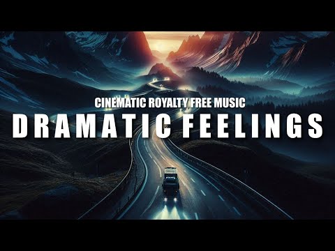 Dramatic Feelings | Music for video editors - Just Ralph