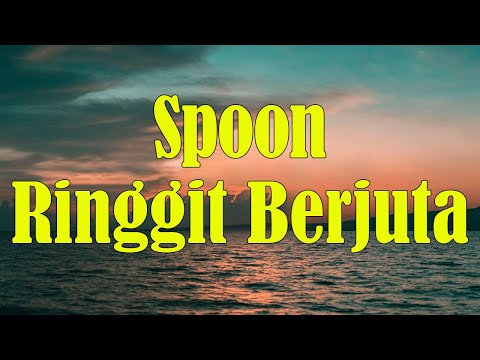 Spoon - Ringgit Berjuta [ Lirik ]