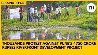 Thousands of Punekars protest against the Rs 4750 Crore Mula-Mutha riverfront development project