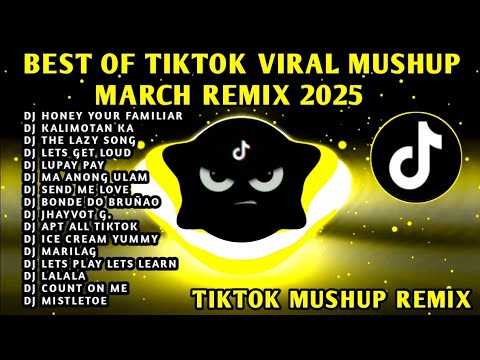 BEST🔥 HONEY YOUR FAMILIAR TIKTOK VIRAL TREND MUSHUP MARCH 2025 REMIX 🇵🇭 & MORE