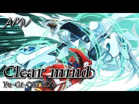 【AMV】Clear mind - 遠藤正明｜遊戲王5D’s插曲｜中文字幕