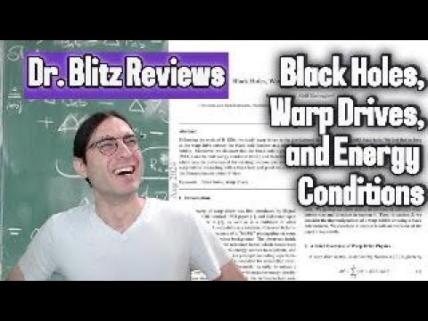 Dr. Blitz's Peer Review #6 - Black Holes, Warp Drives, and Energy Conditions