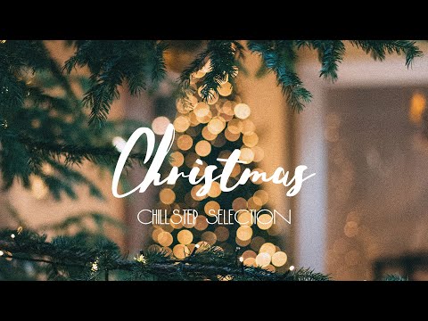 Christmas | Chillstep Selection