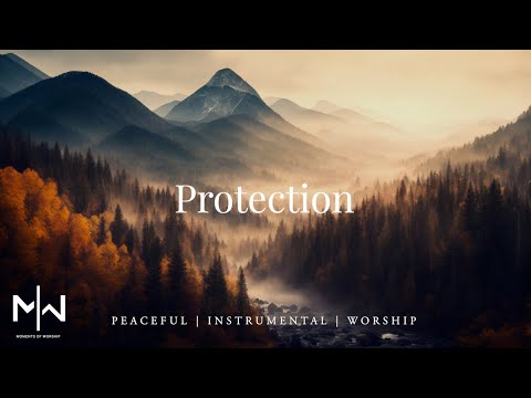 Protection | Soaking Worship Music Into Heavenly Sounds // Instrumental Soaking Worship