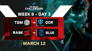 🔴 Day 16 | Week 6 | CHALLENGERS NA | Playoffs | [TSM vs QOR] - [RANK vs BLUE]