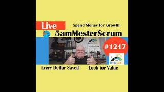 Spend $ for Growth Lightning Talk 1247 #5amMesterScrum LIVE #scrum #agile