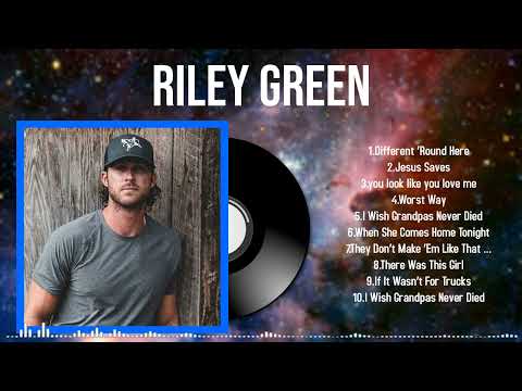 The Ultimate 2024 Playlist of Riley Green All the Hits You Love in One Place