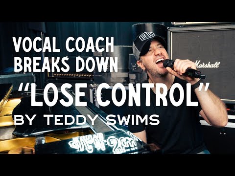 Vocal Coach Breaks Down "Lose Control" by Teddy Swims