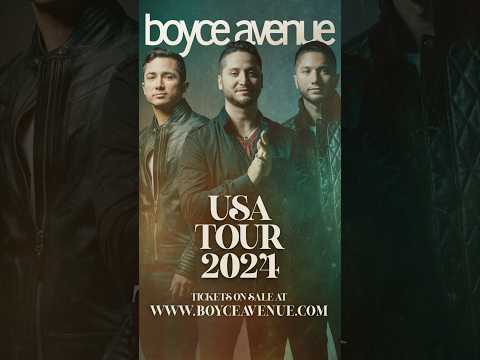 Boyce Avenue 2024 USA Tour!