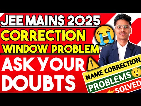 JEE mains 2025 Correction Window ✅| How To Edit JEE Mains Application Form | Jee Correction Window