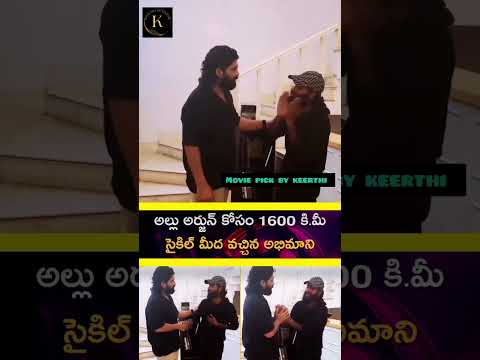 A fan cycled over 1600 km from Uttar Pradesh to Hyderabad to meet his hero, Icon Star #Alluarjun