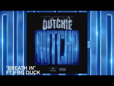 FBG DUTCHIE " BREATHE IN" FT. FBG DUCK