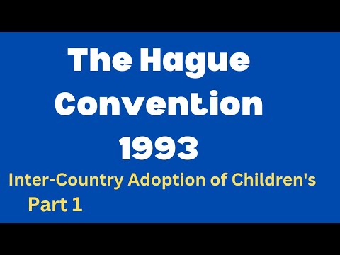 The Hague Convention 1993/Adoption of Children's/Inter-Country Adoption/Child Rights