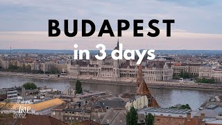 What To See in Budapest in 3 Days & Travel Tips