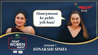 Sonakshi Sinha Interview by Kareena Kapoor Khan on What Women Want S5 (EP- 7) | Mirchi Plus