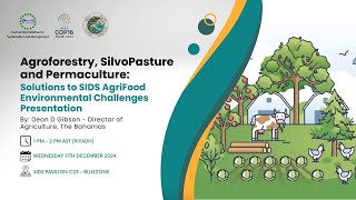 Agroforestry, Silvopasture and Permaculture: Solutions to SIDS AgriFood Environmental Challenges