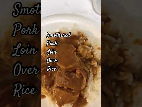 SMOTHERED PORK LOIN OVER RICE😋 #food #foodie #foodshorts #cooking #porkrecipe #porkchop #rice