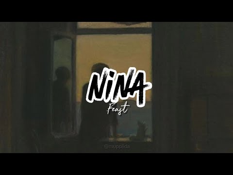 Lirik Lagu .Feast - Nina