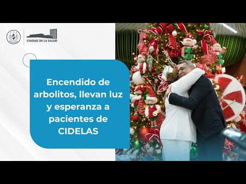 Encendido de arbolitos, llevan luz y esperanza a pacientes de CIDELAS