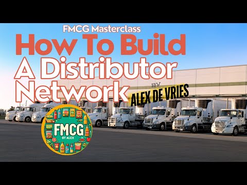 How to Build a Distributor Network (FMCG by Alex)