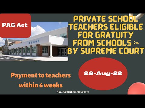 #supremecourtjudgements / Private school teachers/eligible for gratuity/Supreme Court Order/PAG act